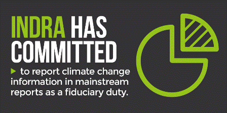 Indra has committer to report climate change onformation in mainstream reports as a fiduciary duty