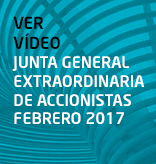 Ver video Junta General Extraordinaria de Accionistas Febrero 2017
