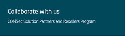 Collaborate with us COMSec Solution Partner and Reseller Program