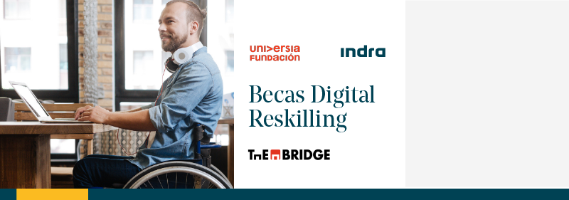  Fundación Universia, Indra y The Bridge ponen en marcha un programa de formación tecnológica gratuita dirigido a personas con discapacidad