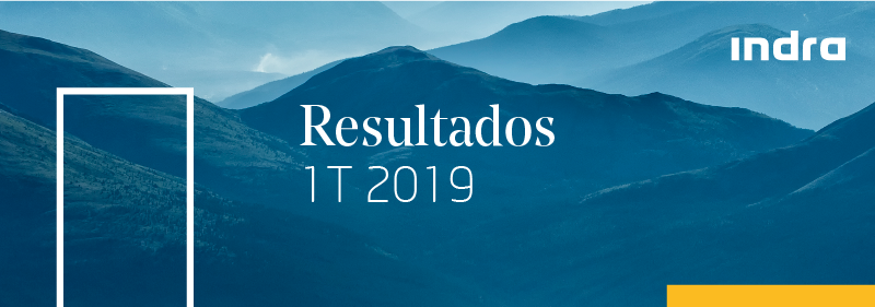 Los ingresos de Indra aumentaron un 3%, la cartera creció un 10% y la rentabilidad siguió mejorando en el primer trimestre de 2019